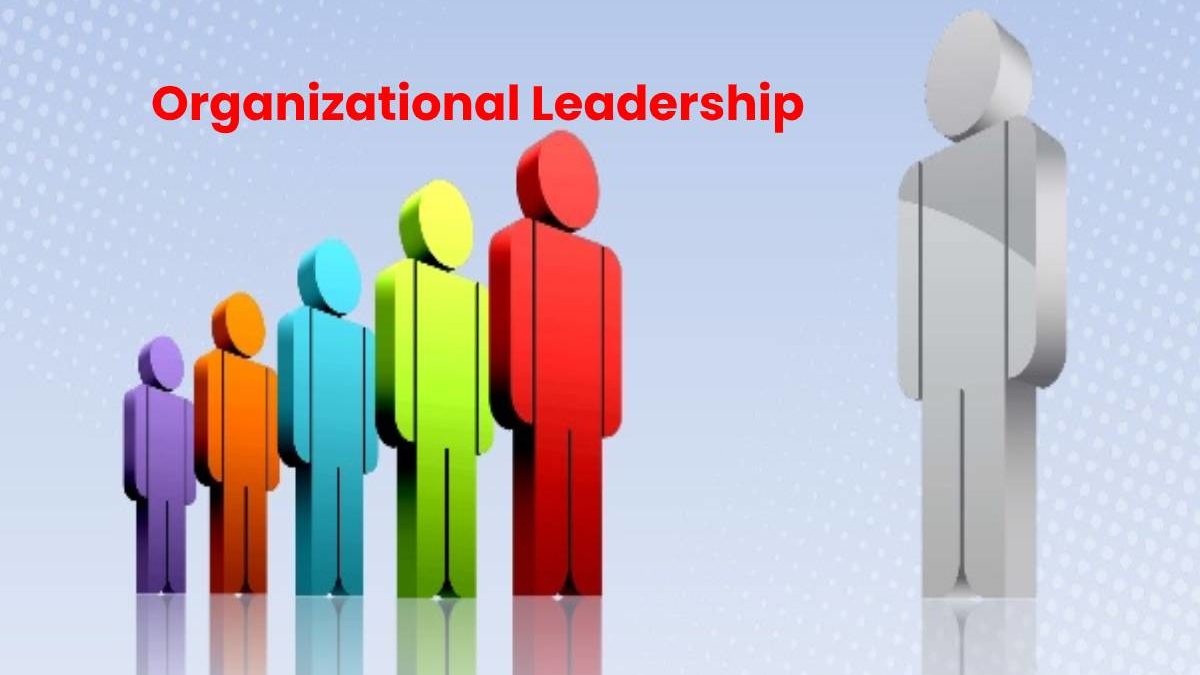 What is Organizational Leadership? – 10 Styles and More