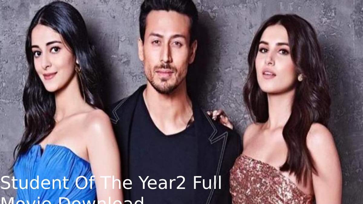 Student Of The Year 2 Full Movie Download