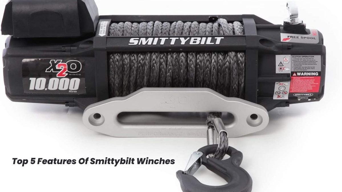Top 5 Features Of Smittybilt Winches
