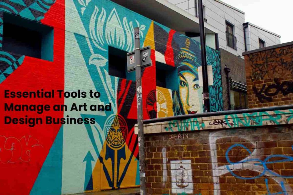 Essential Tools to Manage an Art and Design Business Art and Design Business