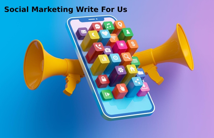 Social Marketing write for us