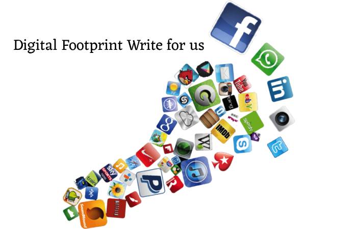 Digital Footprint Write for us