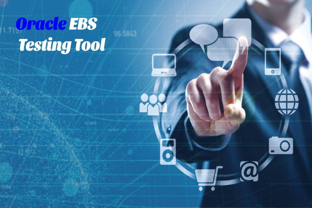 Unleash Efficiency With an All-Inclusive Oracle EBS Testing Tool